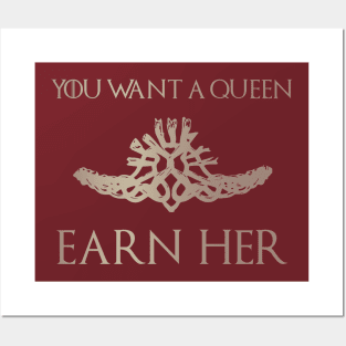 You Want a Queen? Earn Her Posters and Art